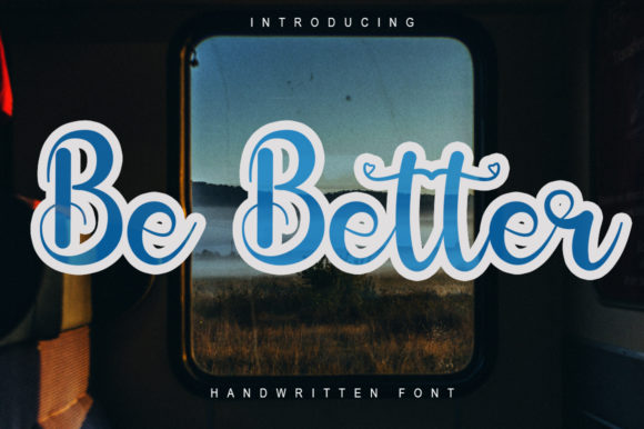 Be Better: A Handwritten Font for Editorial Design
