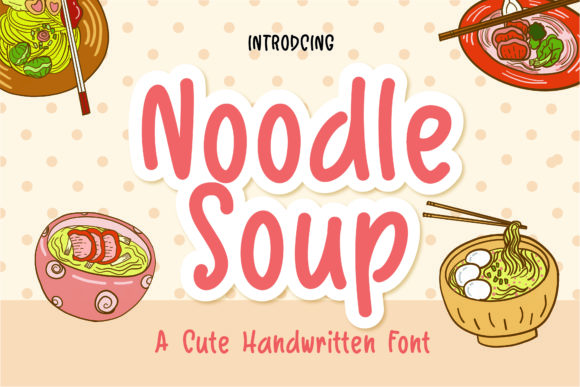 Noodle Soup: A Handwritten Font for Your Brand